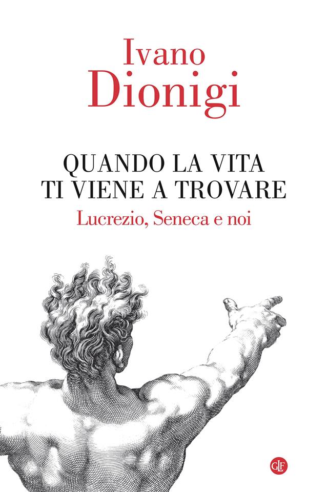 Ivano Dionigi: Lucrezio, Seneca e noi di Francesca Bianchi 